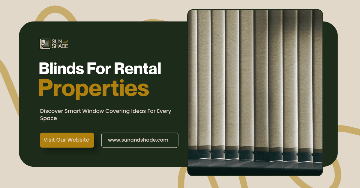 Blinds for Rental Properties: What Renters and Landlords Should Consider